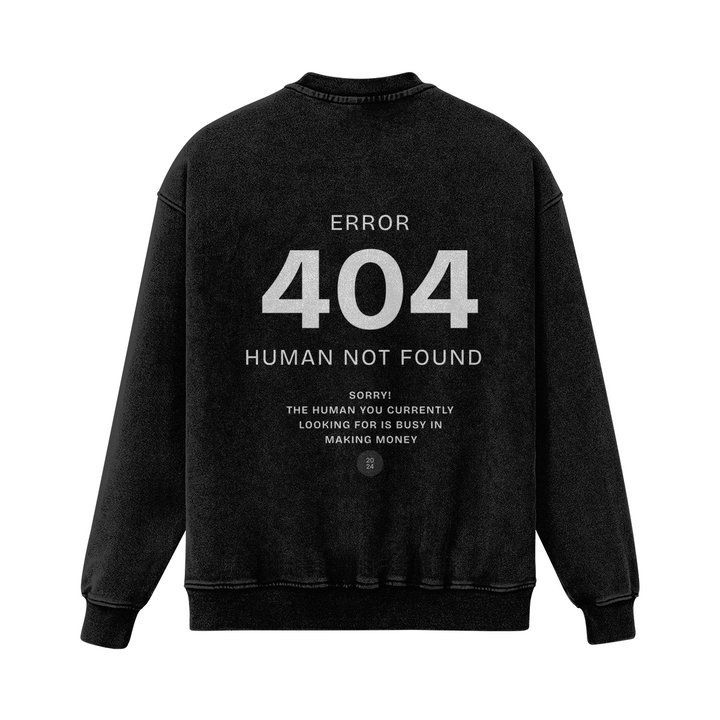 404 ERROR HUMAN NOT FOUND OVERSIZED SWEATSHIRT